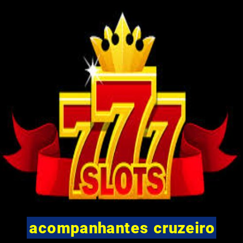 acompanhantes cruzeiro